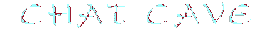 Chat Cave